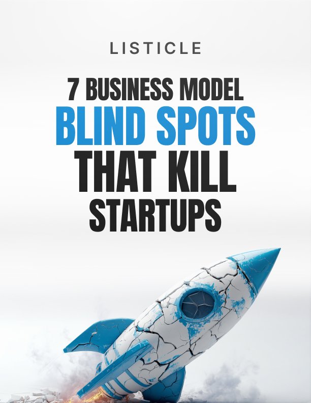 7 Business Model Blind Spots That Kill Startups Listicle